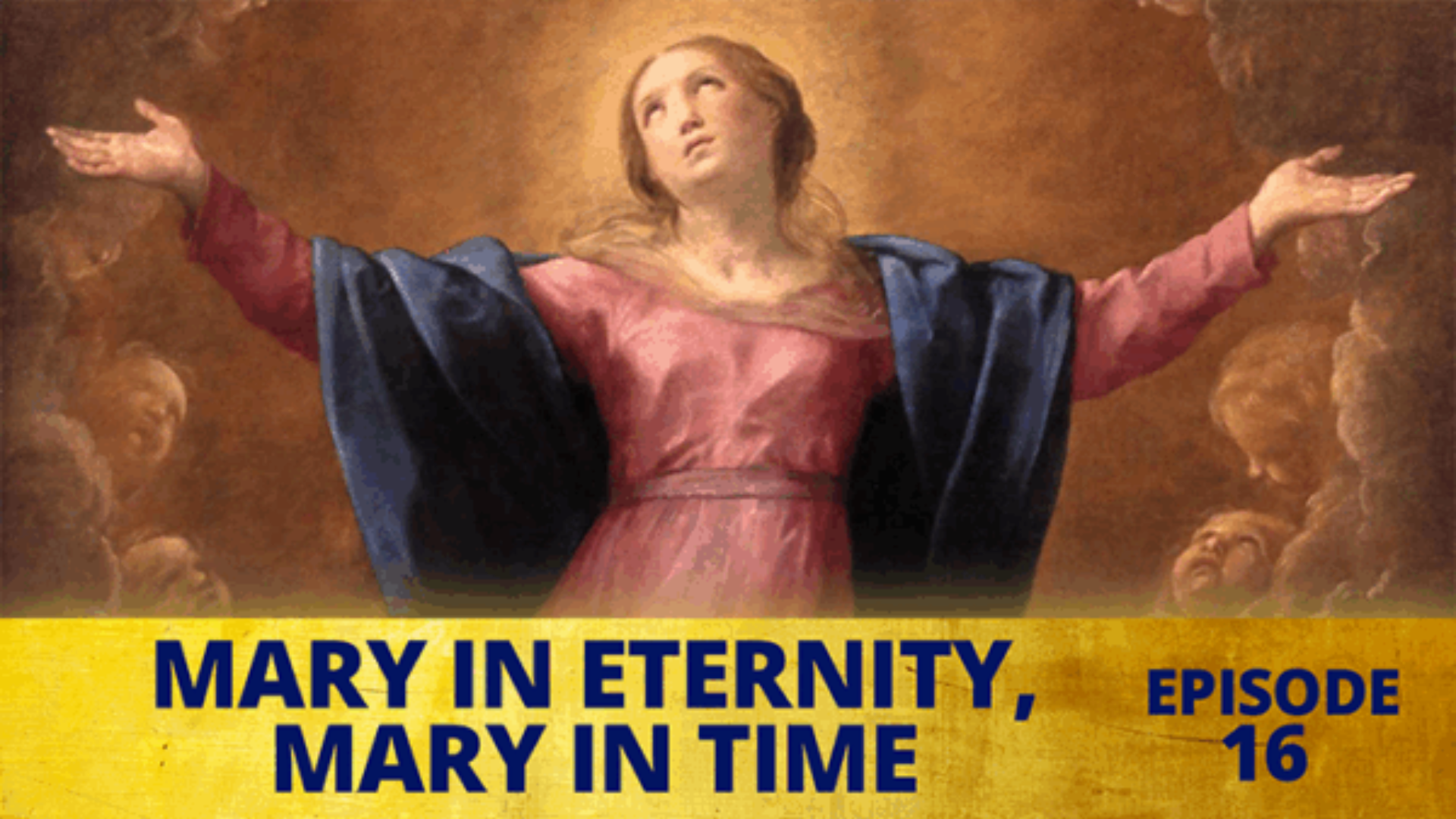 Marian Moments: Mary in Eternity, Mary in Time - Souls and Liberty